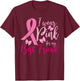 I Wear Pink For My Best Friend Breast Cancer Awareness T-Shirt - T-Shirt | Maroon