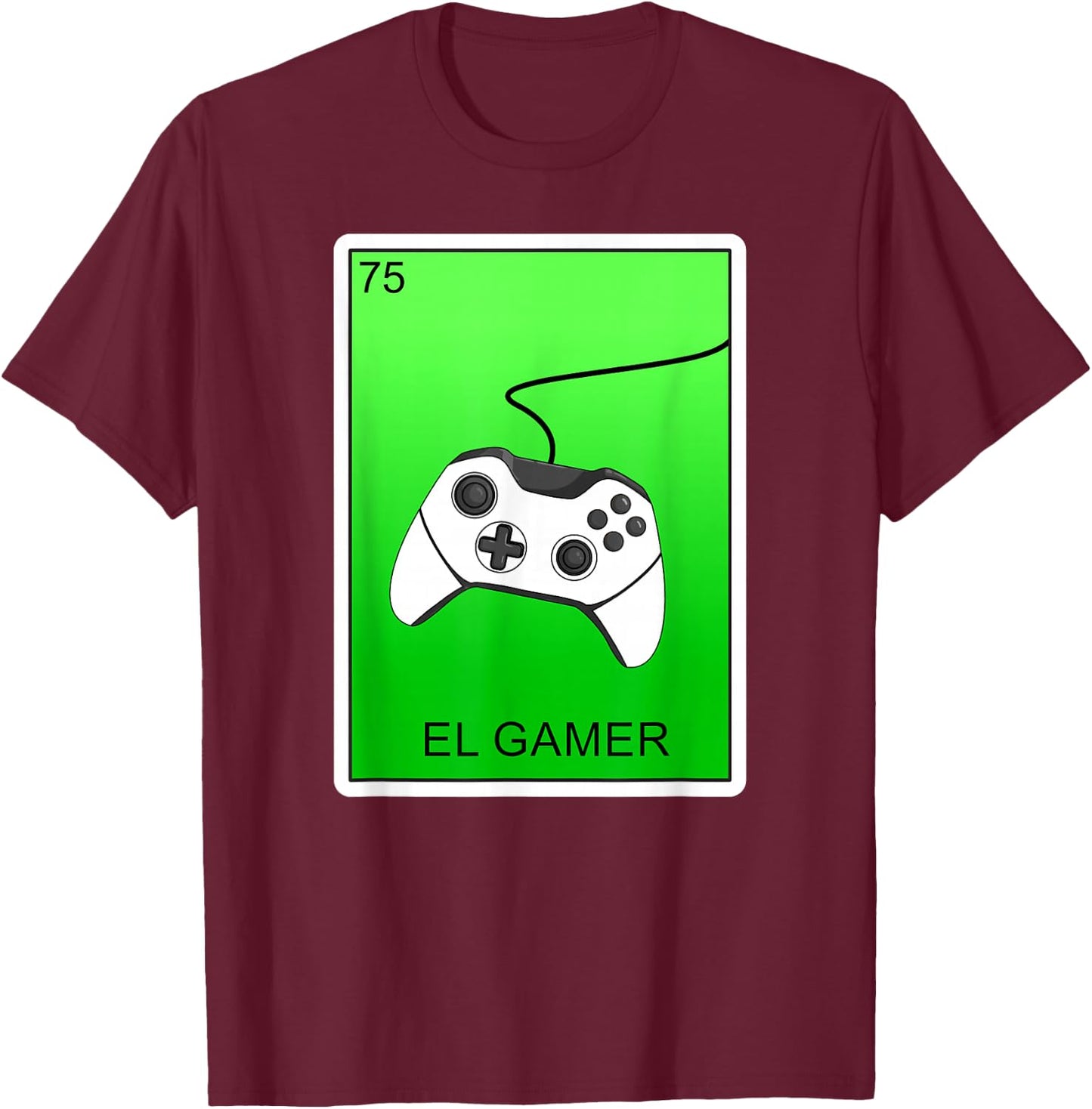 El Gamer Video Gaming Card Mexican Lottery Card El Gamer T-Shirt - T-Shirt | Maroon