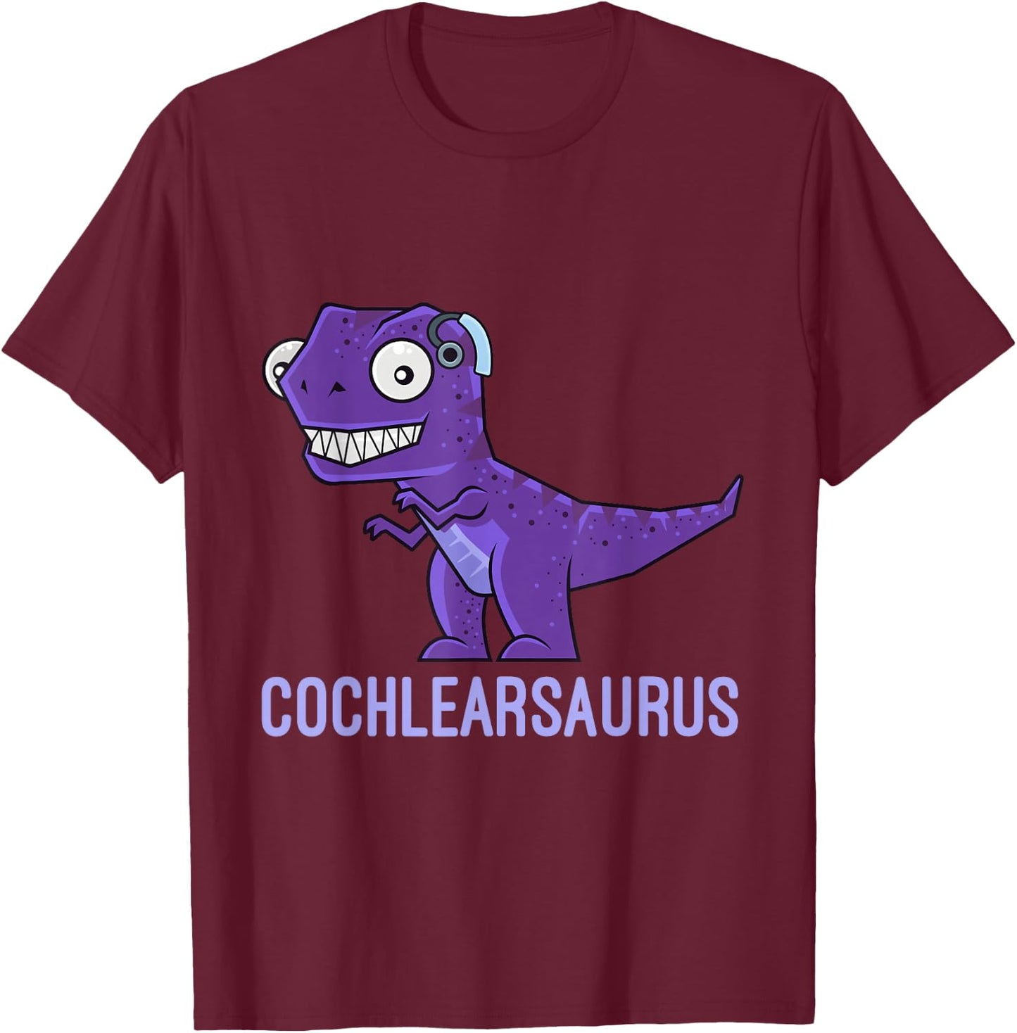 Cochlearsaurus | Cochlear Implant Gift Ideas T-Shirt - T-Shirt | Maroon