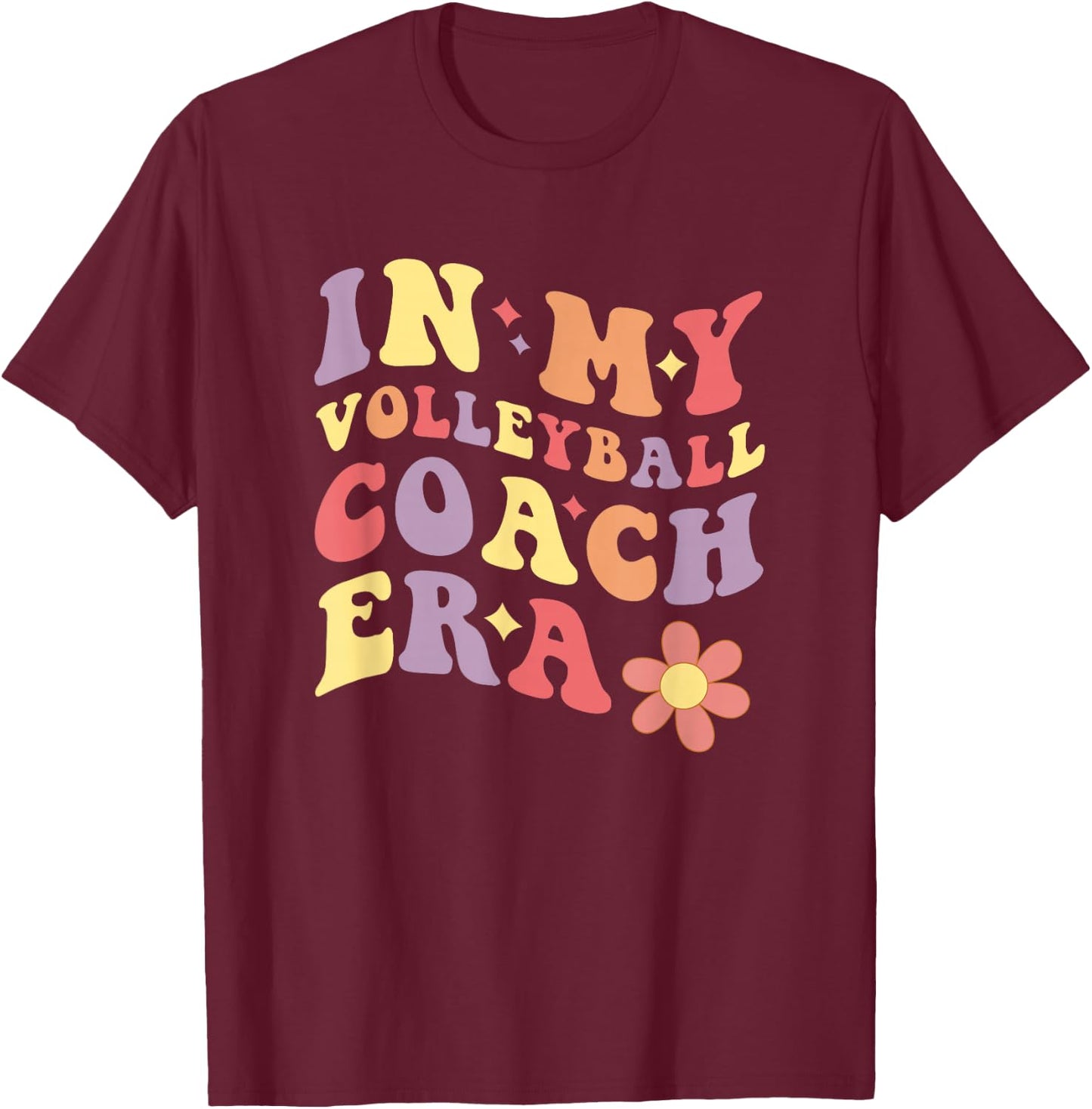 Women In My Volleyball Coach Era Funny T-Shirt - T-Shirt | Maroon