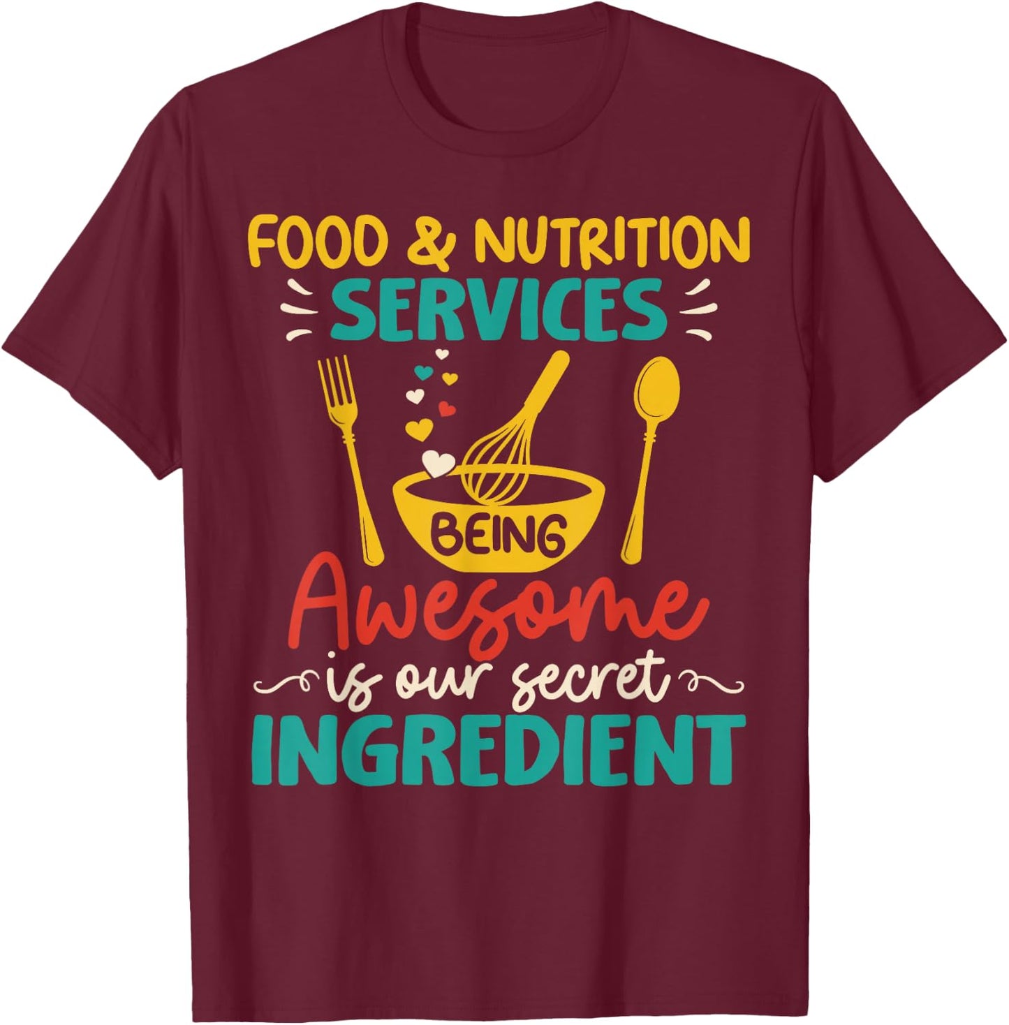 Food Nutrition Services Being Awesome Ingredient Lunch Lady T-Shirt - T-Shirt | Maroon