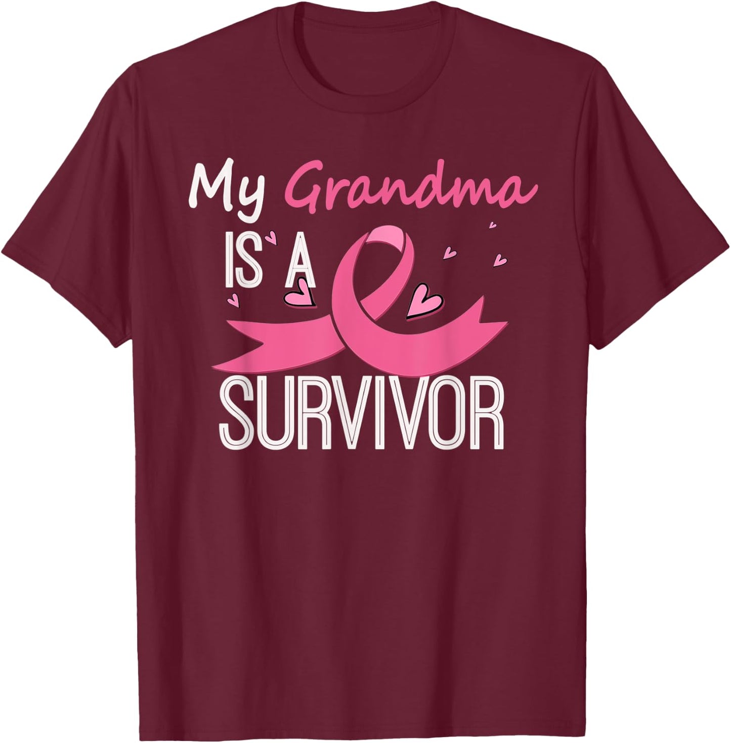 My Grandma Is A Survivor Breast Cancer Awareness T-Shirt - T-Shirt | Maroon