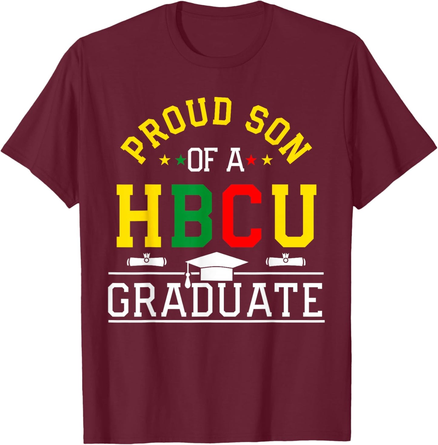 Proud HBCU Son of a HBCU Graduate Family T-Shirt - T-Shirt | Maroon