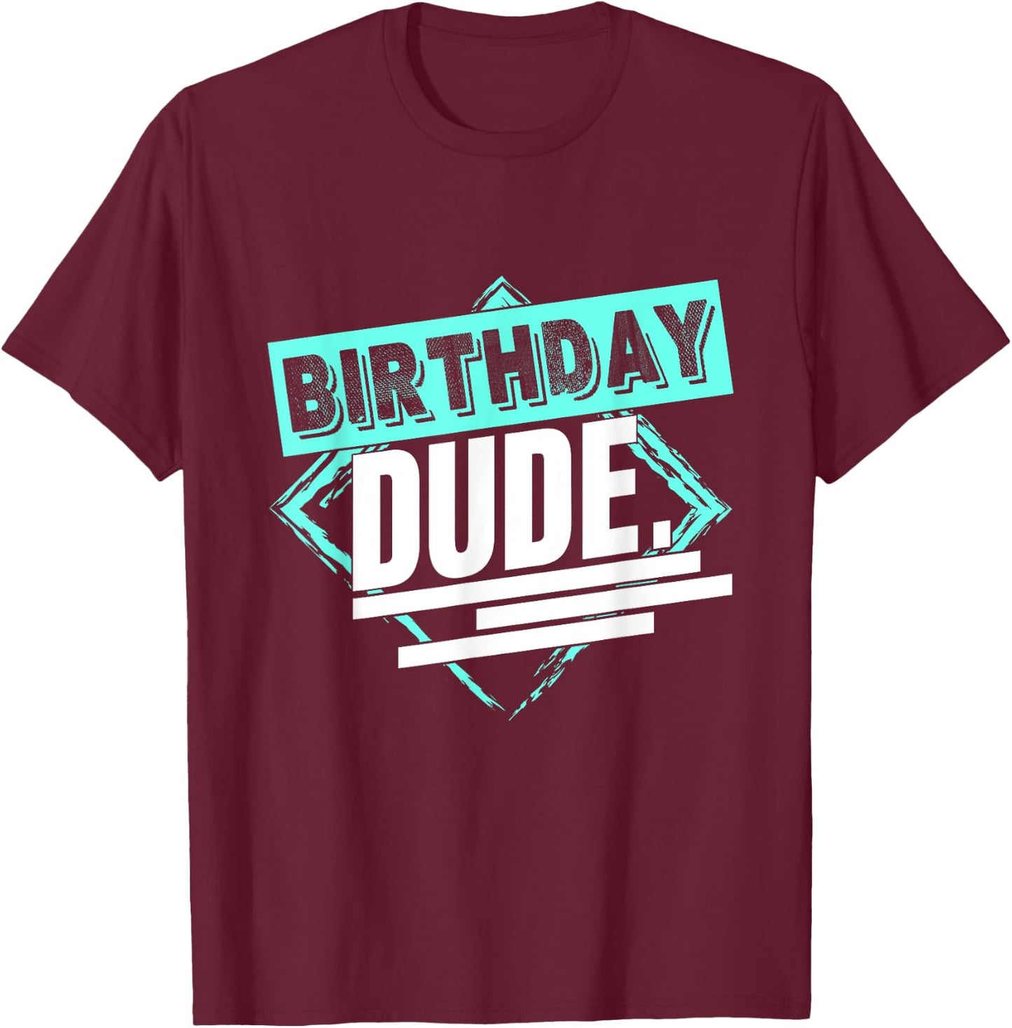 Perfect Dude Merchandise Boys Birthday Dude Graphic Novelty T-Shirt - T-Shirt | Maroon