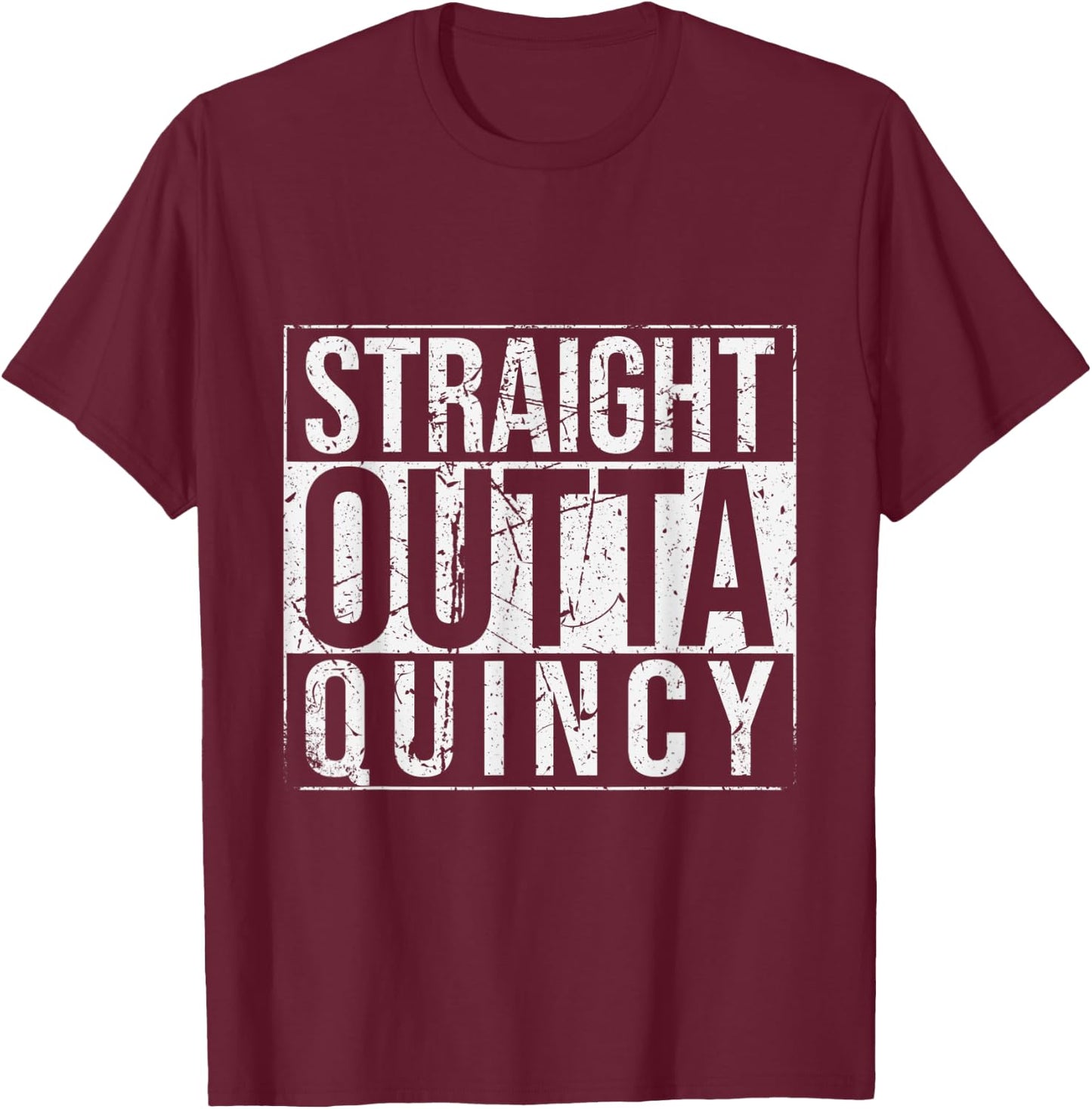 Straight Outta Quincy Vintage T-Shirt - T-Shirt | Maroon