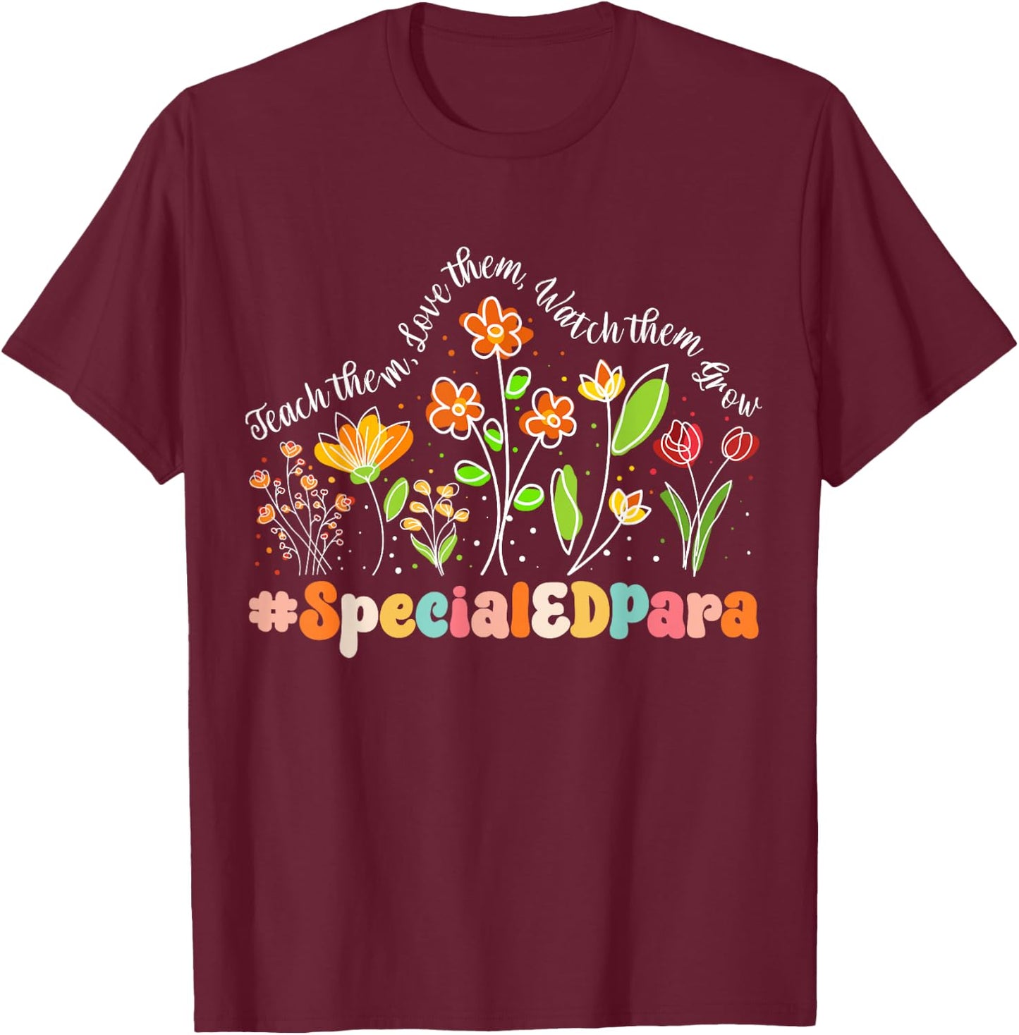 Special ED Para Appreciation Week Teacher Back to School Women Kids T-Shirt - T-Shirt | Maroon