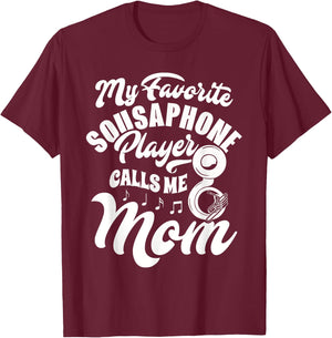 My Favorite Sousaphone Player Calls Me Mom Marching Band T-Shirt - T-Shirt | Maroon