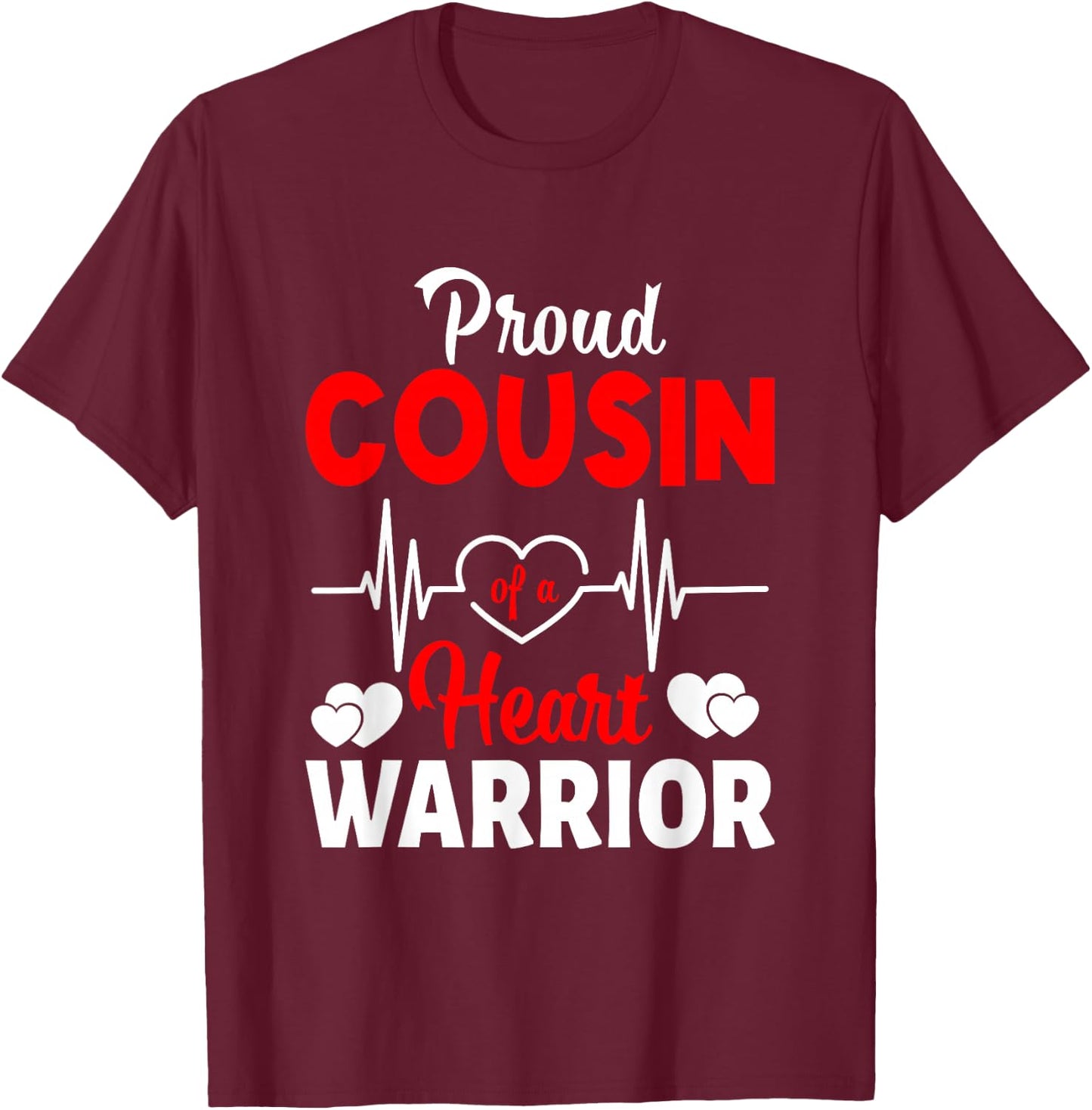 Proud Cousin Of A Heart Warrior CHD Awareness T-Shirt - T-Shirt | Maroon