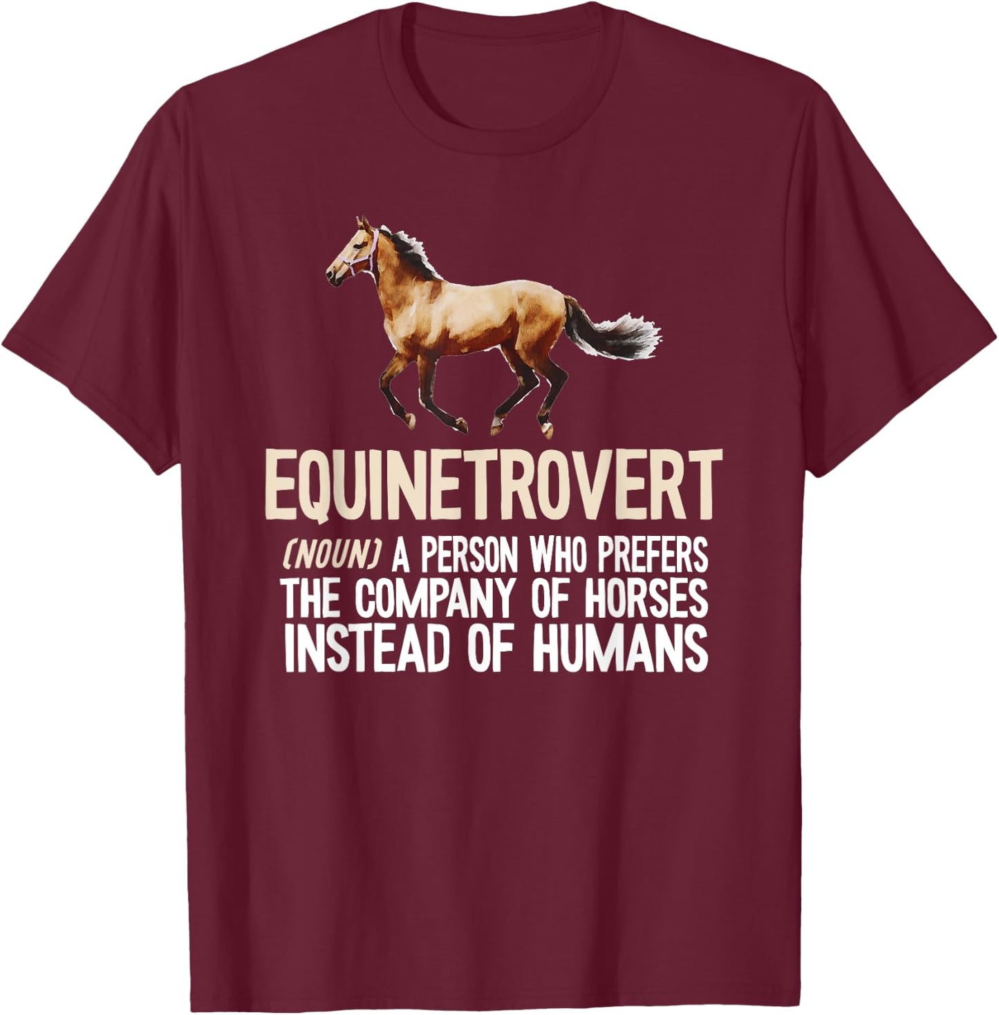 Horse Lover, Equestrian, Horse Rider, Horse Trainer, Horse T-Shirt - T-Shirt | Maroon