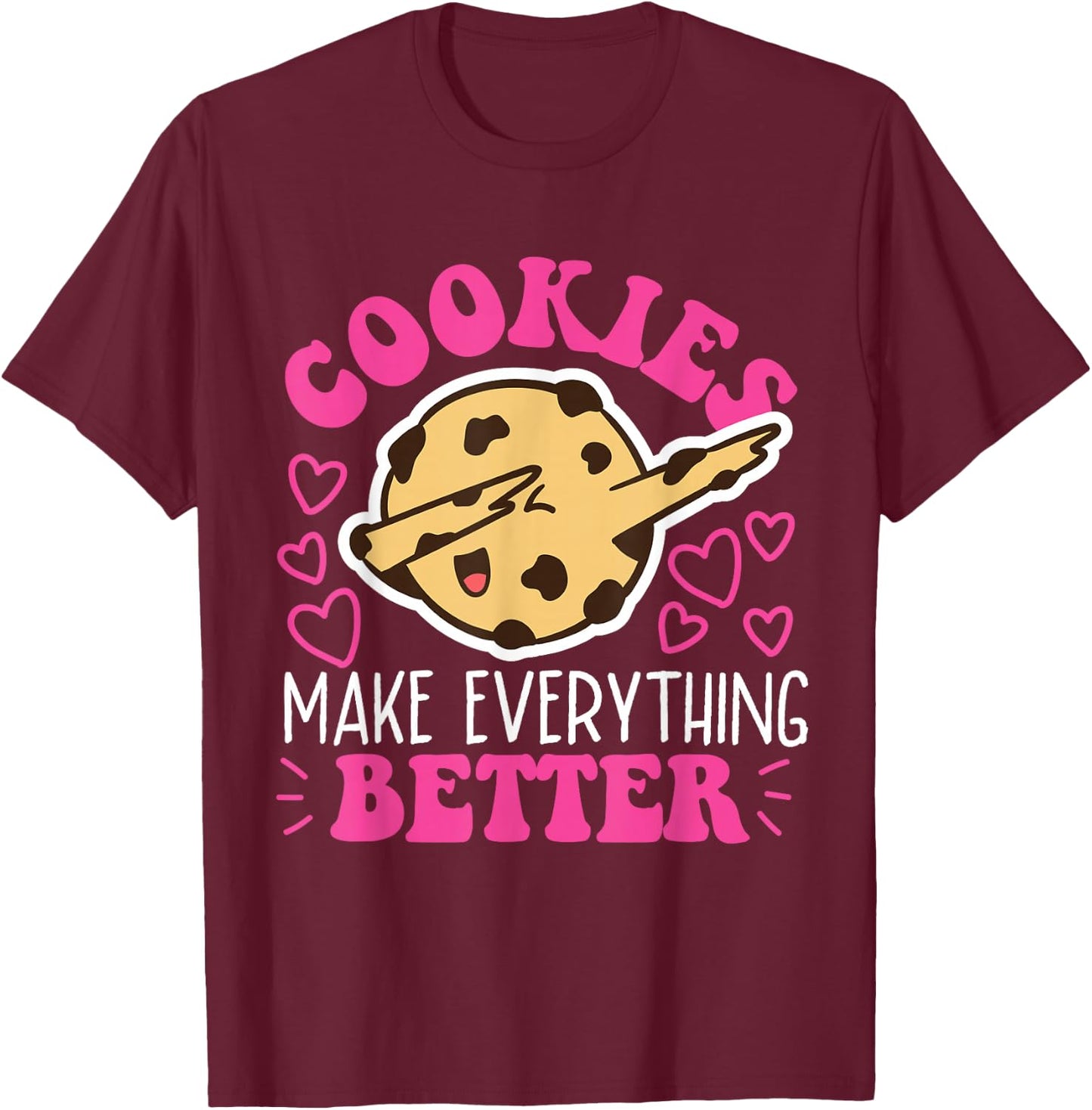 Cookies Make Everything Better Dabbing Chocolate Cookie T-Shirt - T-Shirt | Maroon