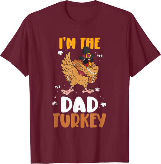 I'm The Dad Turkey - Funny Thanksgiving Father T-Shirt - T-Shirt | Maroon