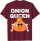 Onion Queen | Onion | Girls Onion T-Shirt - T-Shirt | Maroon