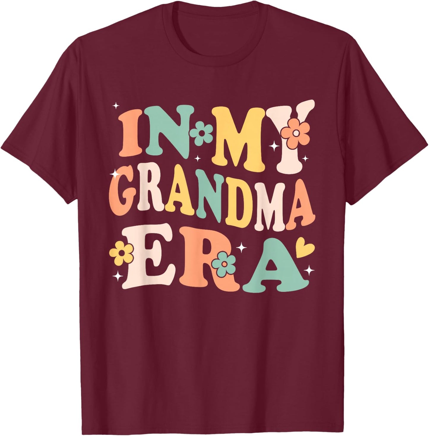 In My Grandma Era Funny Sarcastic Groovy Retro Mothers Day T-Shirt - T-Shirt | Maroon