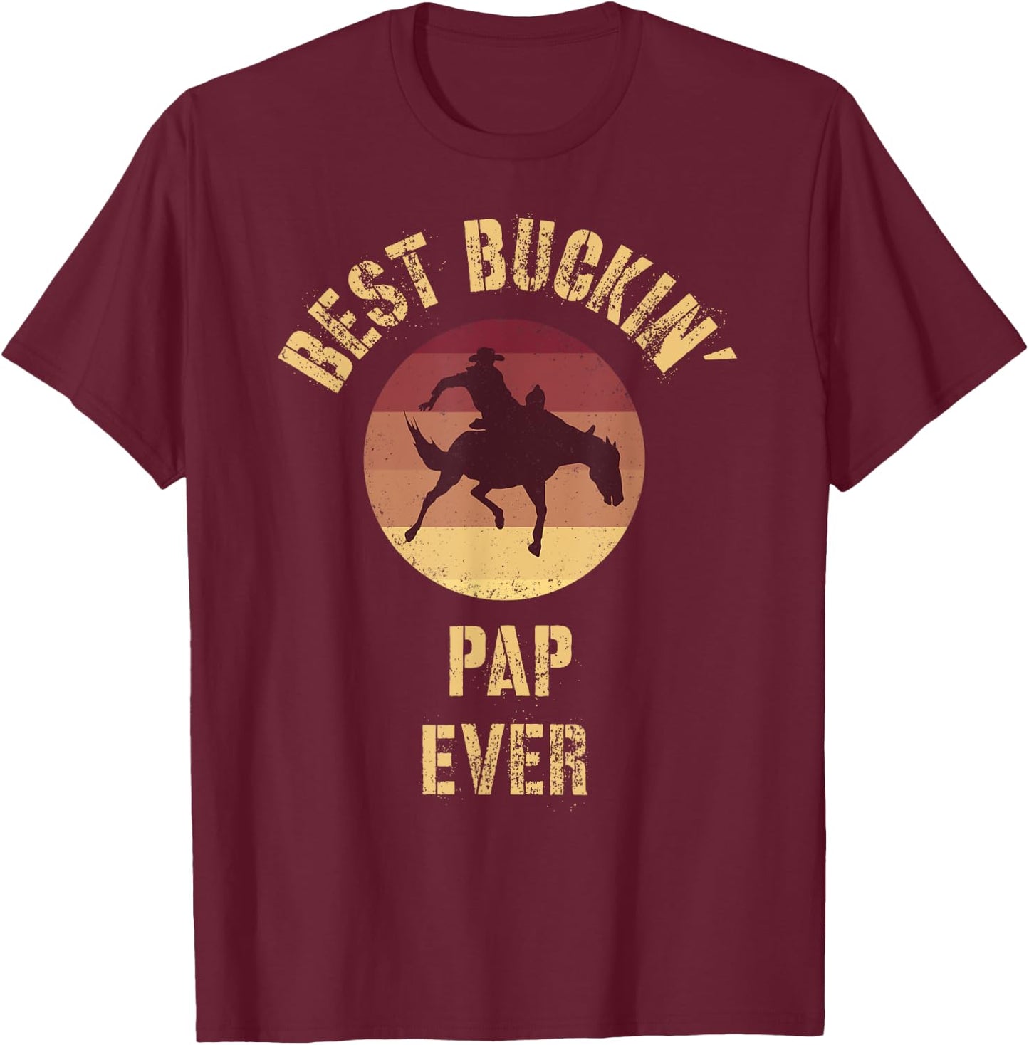 Best Buckin' Pap Ever Western Rodeo Cowboy Bucking Horse T-Shirt - T-Shirt | Maroon