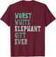 Fun Worst White Elephant Ever for Adults Under 15 20 T-Shirt - T-Shirt | Maroon