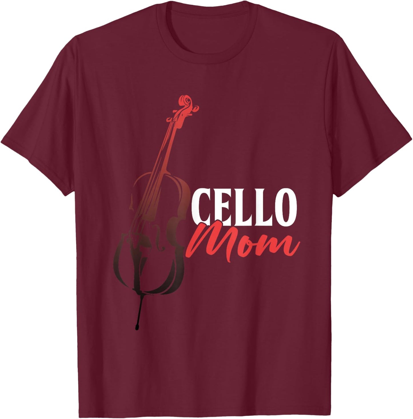 Cello Mom Cellist Musician Cello Player Mother Orchestra T-Shirt - T-Shirt | Maroon