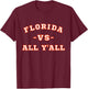 Classic Vintage Retro Florida vs All Yall T-Shirt - T-Shirt | Maroon