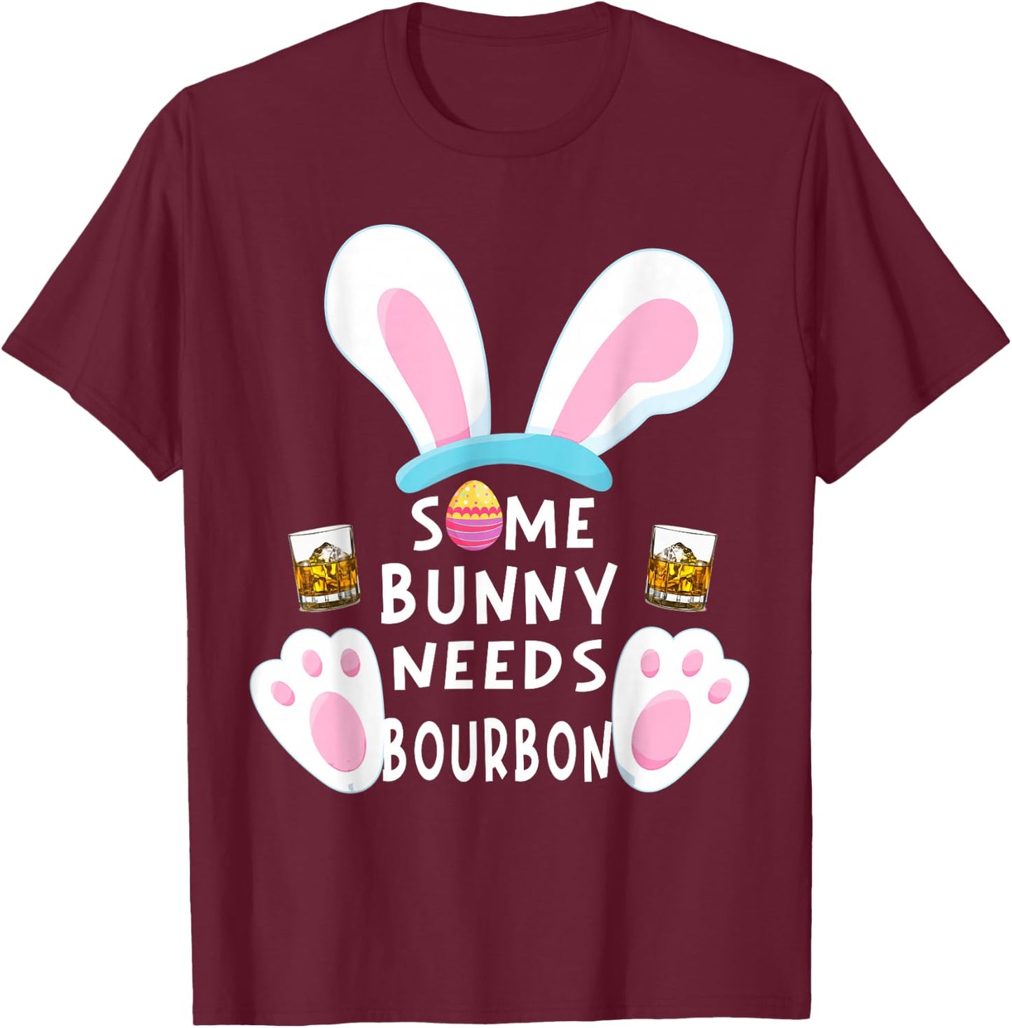 Some Bunny Needs Bourbon Wine Women Rabbit Funny Easter Day T-Shirt - T-Shirt | Maroon