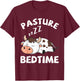 Pasture Bedtime Cows Lovers Funny Cattle Farmer Cow Farm T-Shirt - T-Shirt | Maroon