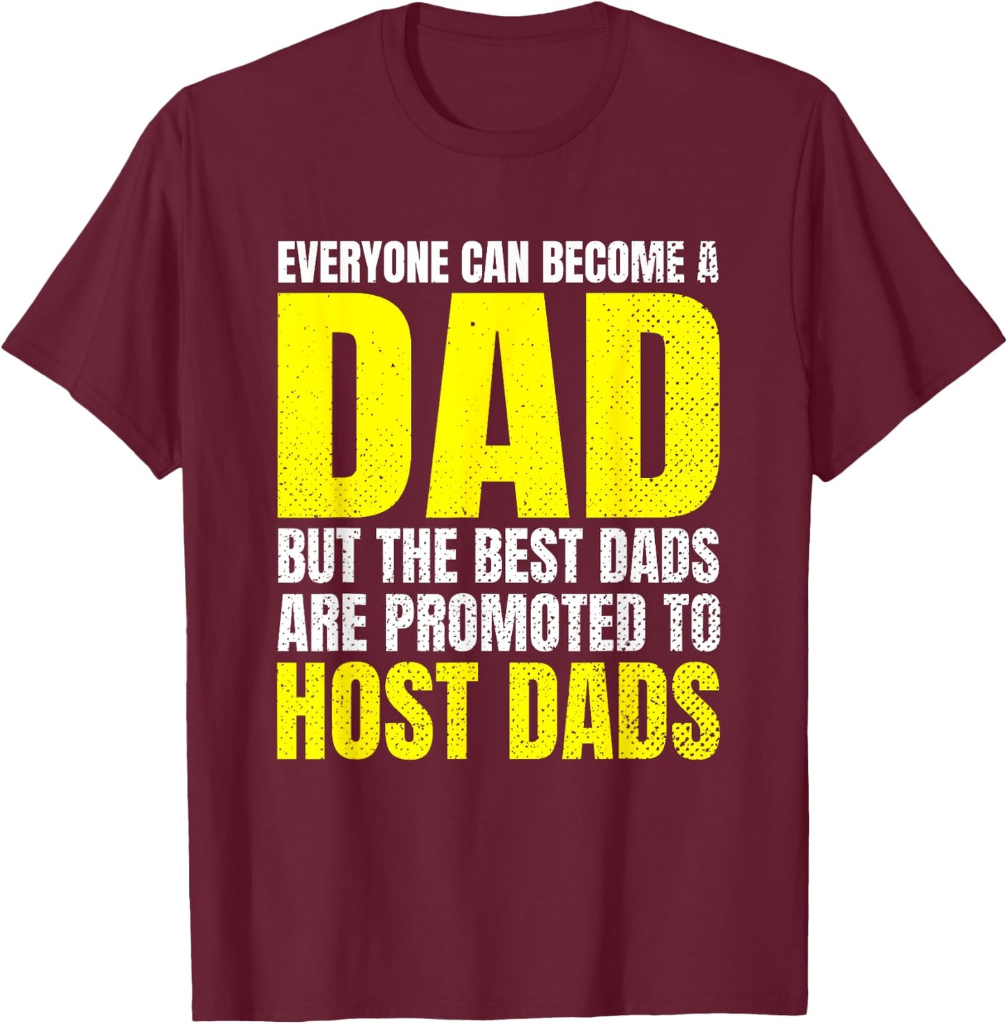 Host Parent Foreign Exchange Student Study Abroad Host Dad T-Shirt - T-Shirt | Maroon