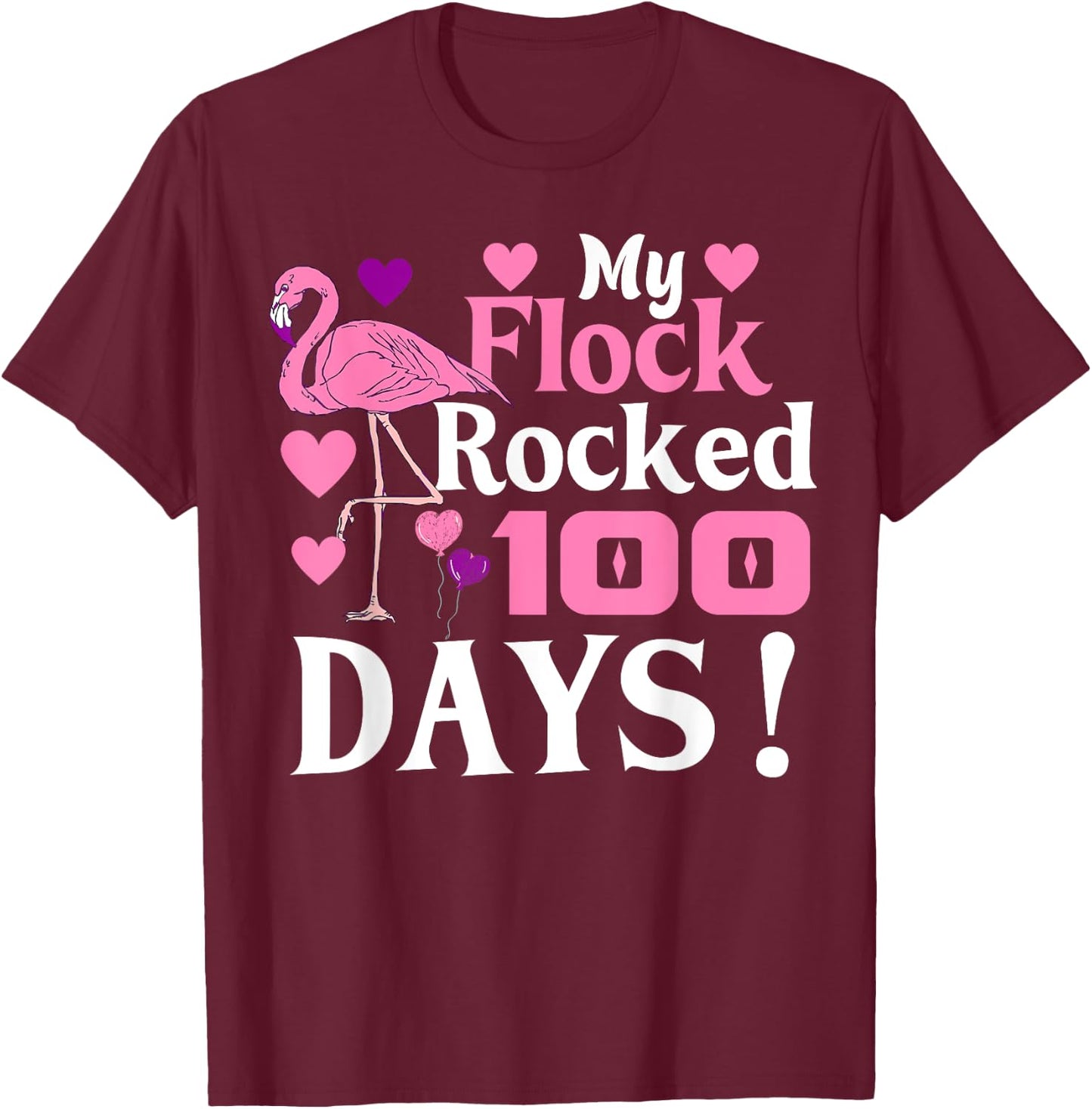 Happy 100th Day Of School My Flock Rocked 100 Days Flamingo T-Shirt - T-Shirt | Maroon