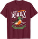 I just really like Northern Shovelers T-Shirt - T-Shirt | Maroon