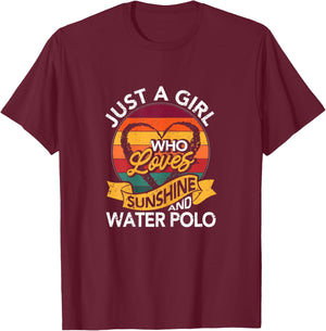 Just A Girl Who Loves Sunshine And Water Polo Player Coach T-Shirt - T-Shirt | Maroon