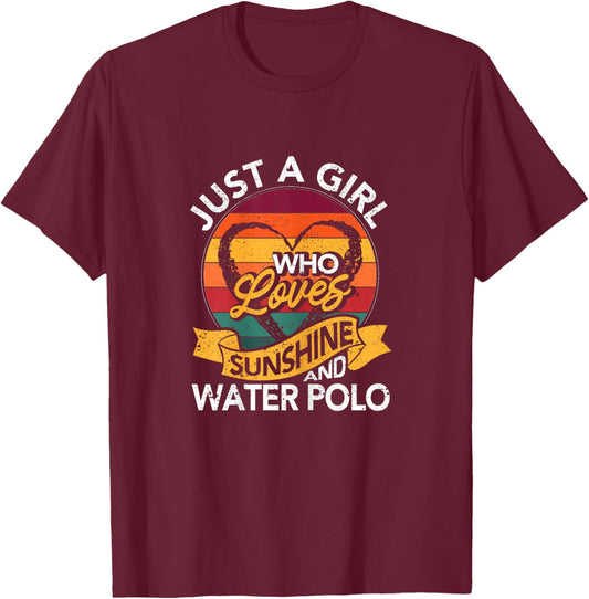 Just A Girl Who Loves Sunshine And Water Polo Player Coach T-Shirt - T-Shirt | Maroon