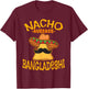 Nacho Average Bangladeshi Heritage Bangladesh Roots T-Shirt - T-Shirt | Maroon