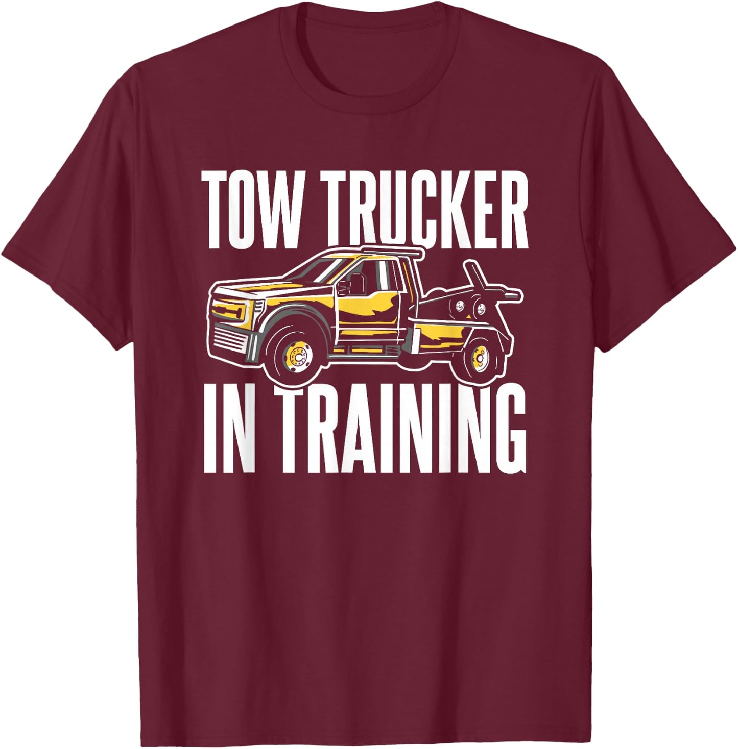 Tow Truck Training Towing Service T-Shirt - T-Shirt | Maroon