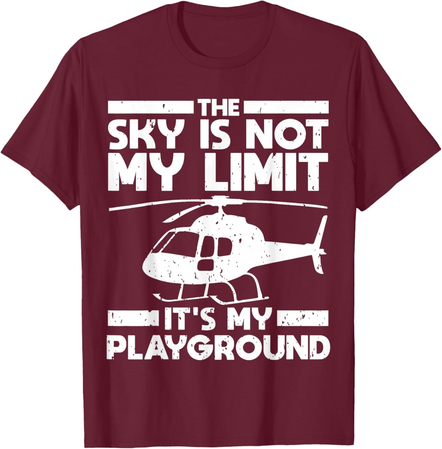 Funny Helicopter Pilot Chopper Aviation Lovers Quote Outfit T-Shirt - T-Shirt | Maroon