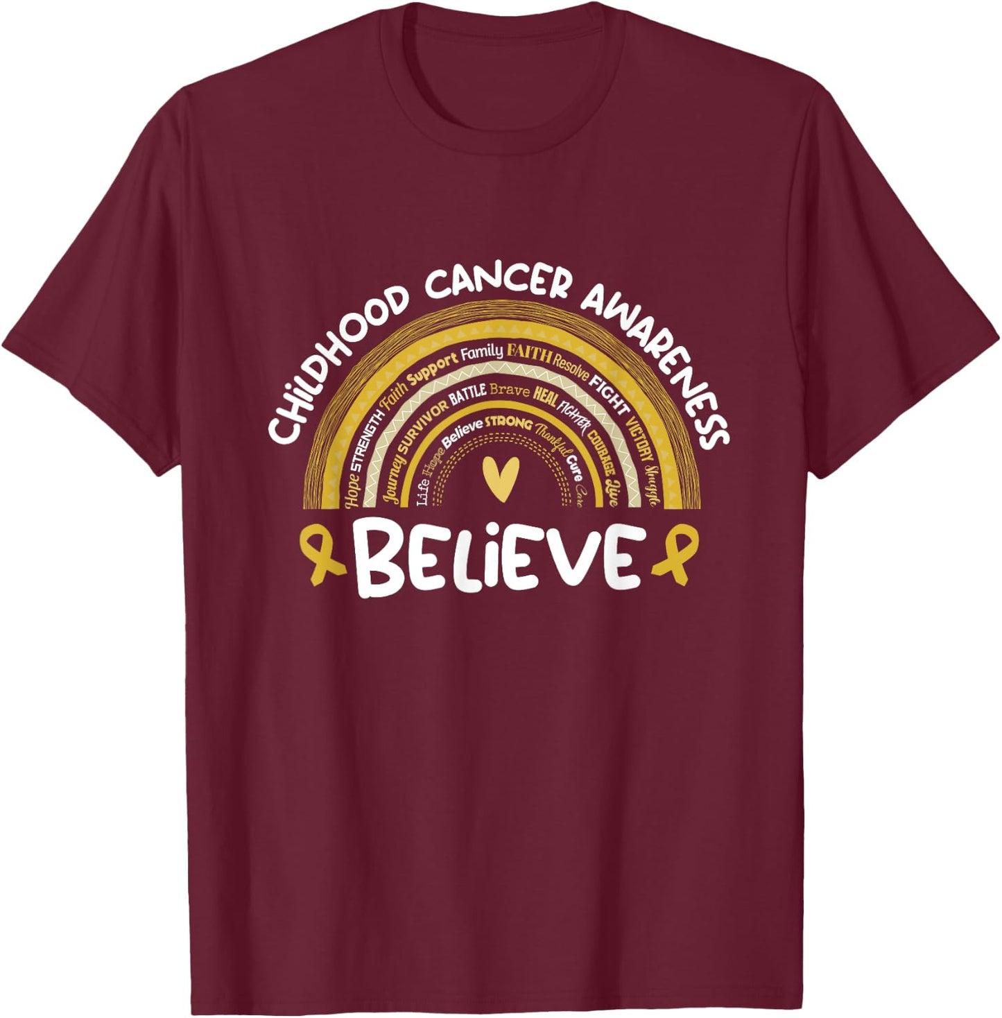 Believe | Childhood Cancer Awareness Month T-Shirt - T-Shirt | Maroon