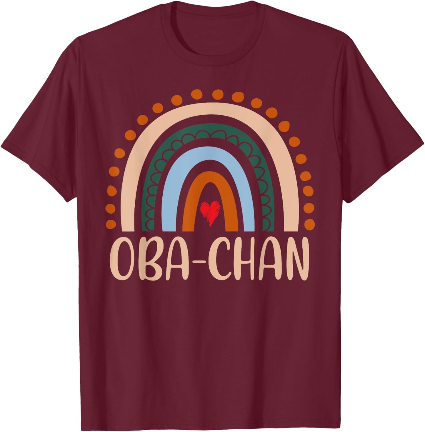 Oba-Chan Rainbow Grandma Cute Mothers Day Funny Oba-Chan T-Shirt - T-Shirt | Maroon