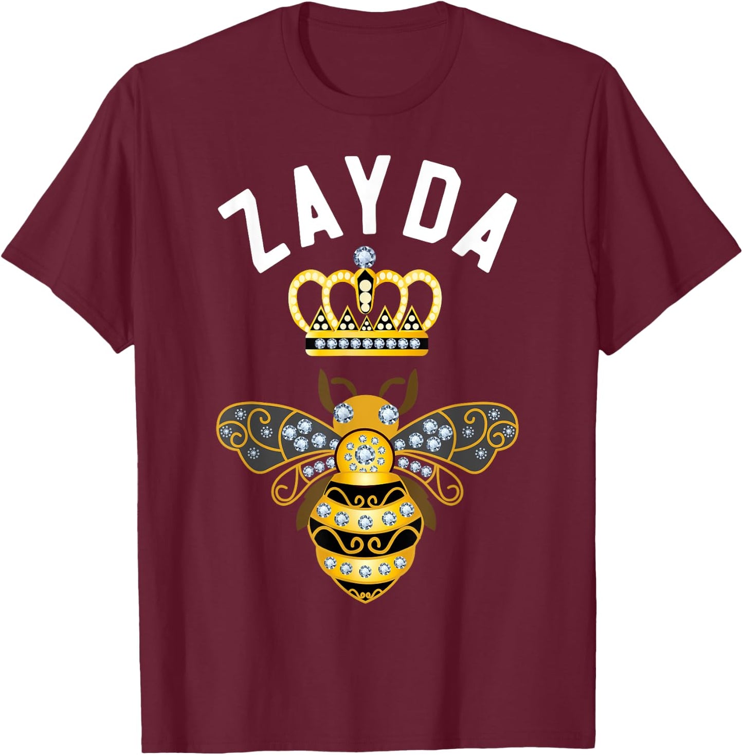 Zayda Name Zayda Birthday Gifts Queen Crown Bee Zayda T-Shirt - T-Shirt | Maroon