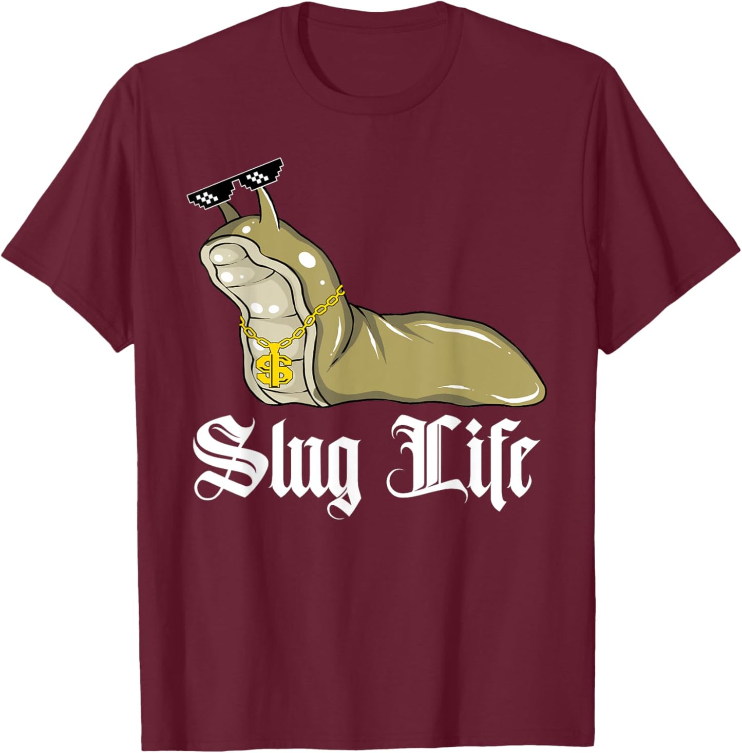 Funny Meme Slug Life T-Shirt - T-Shirt | Maroon
