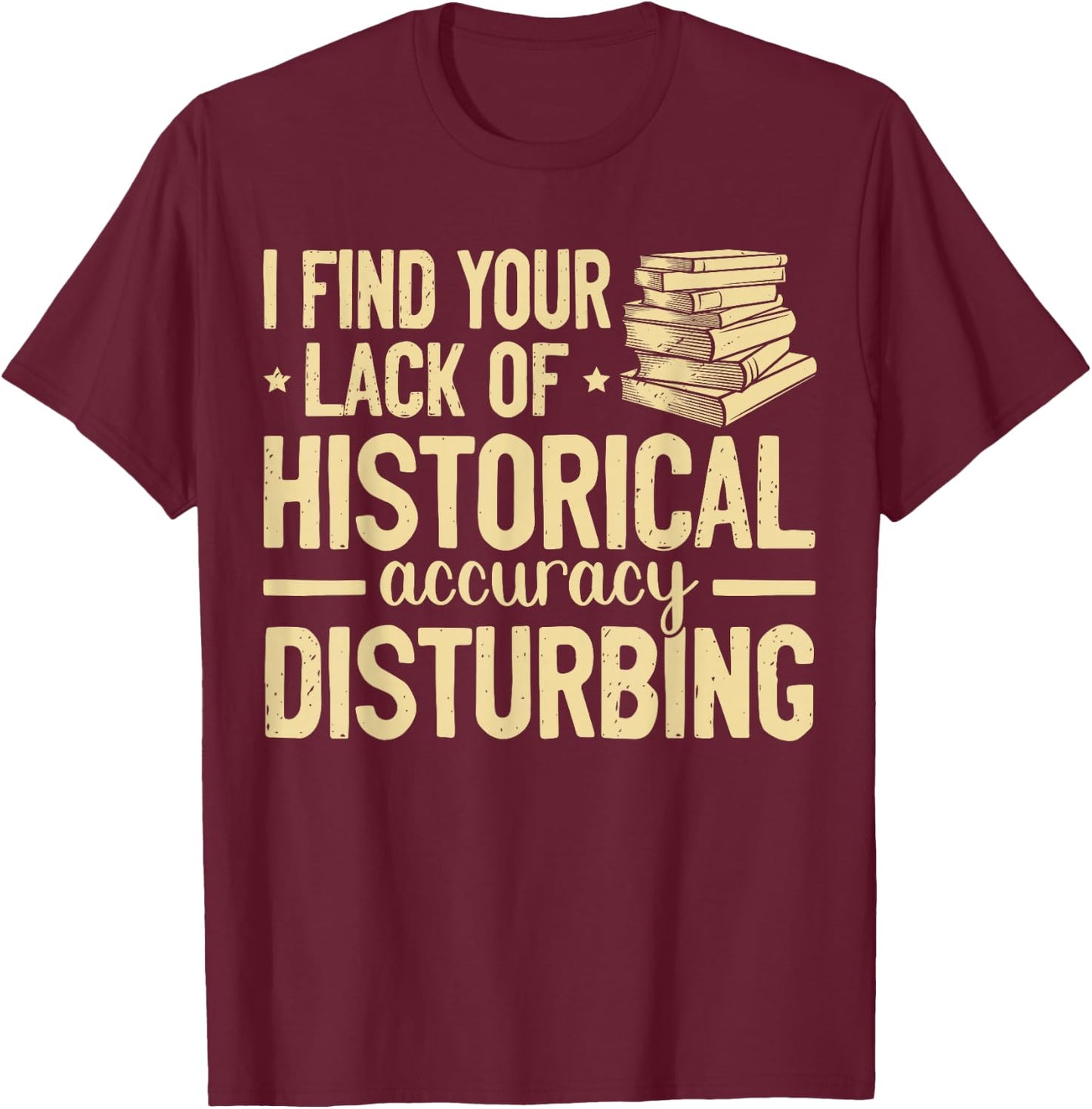 Historian History buff T-Shirt - T-Shirt | Maroon
