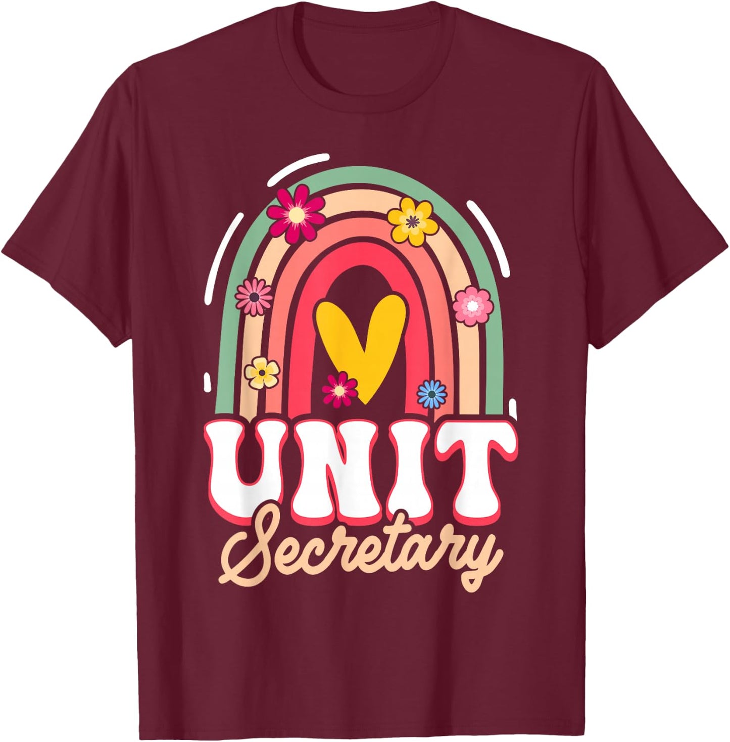 Unit Secretary Rainbow Appreciation T-Shirt - T-Shirt | Maroon