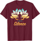 I Am In Slience Yoga Quiet Meditation Peace Tranquility T-Shirt - T-Shirt | Maroon