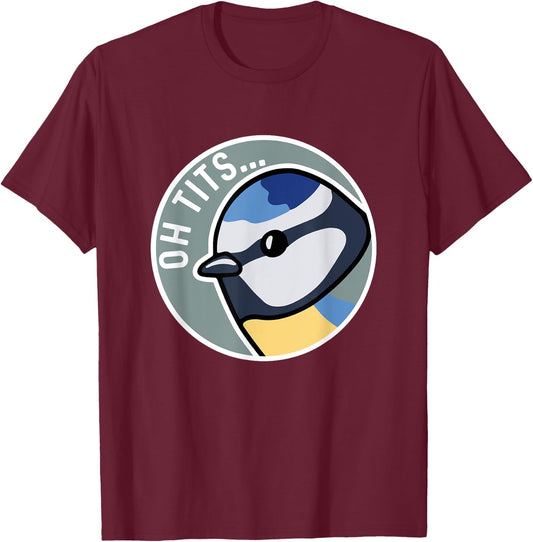 Tit Bird Oh Tits Bird Watcher T-Shirt - T-Shirt | Maroon