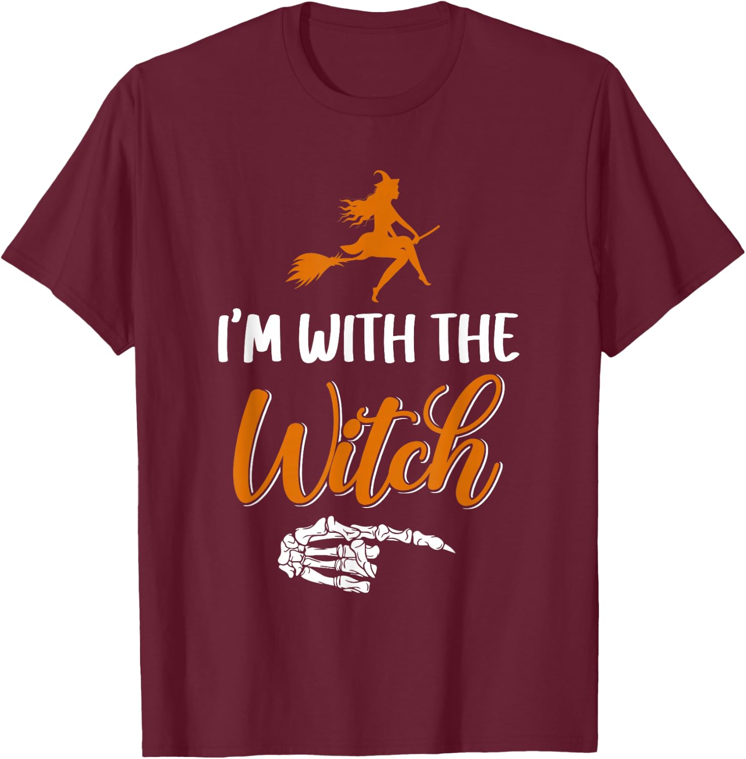 Funny Halloween I'm With The Witch Skeleton Hand Men Women T-Shirt - T-Shirt | Maroon