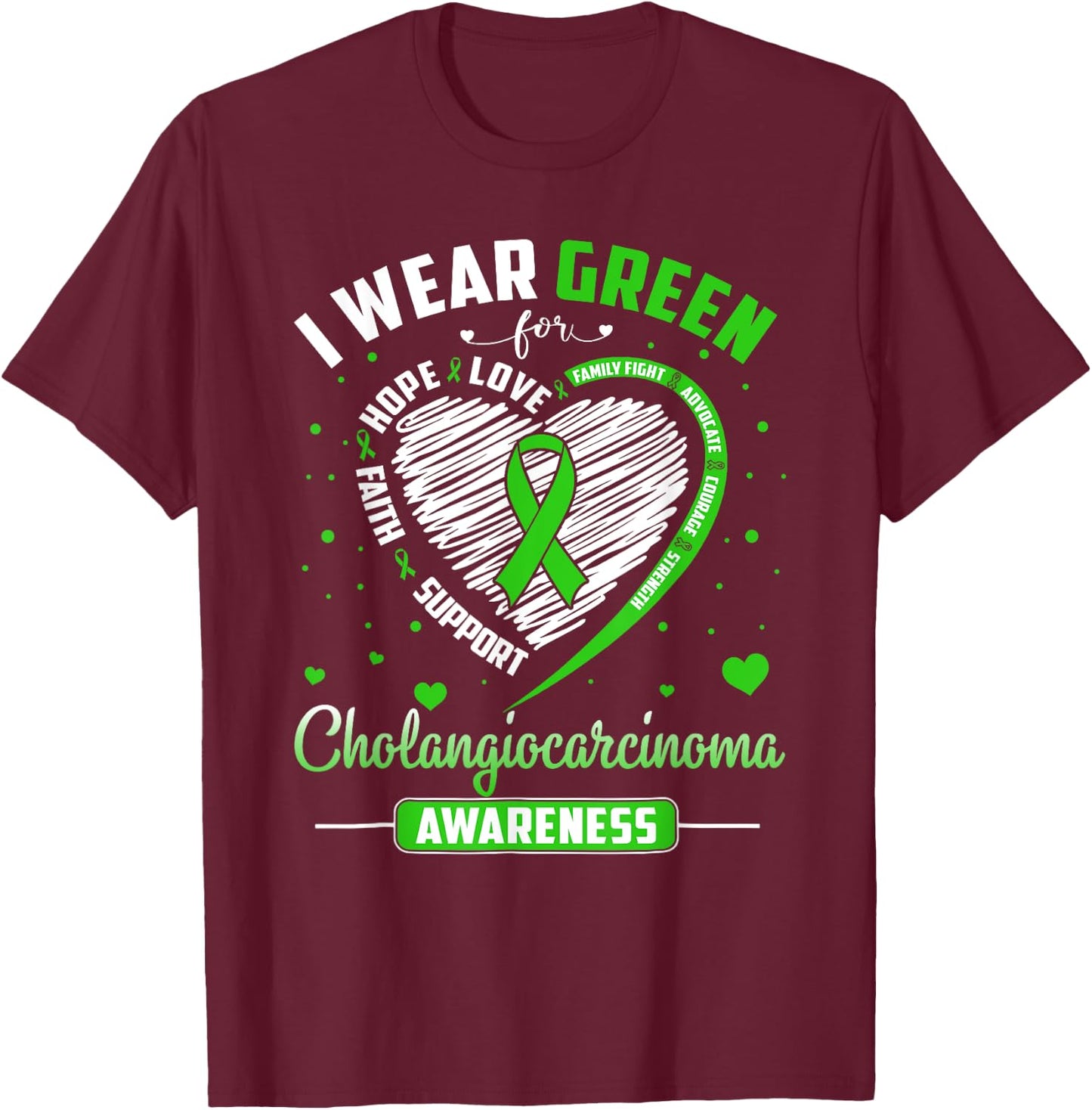 Heart I Wear Green For Cholangiocarcinoma Awareness Month T-Shirt - T-Shirt | Maroon