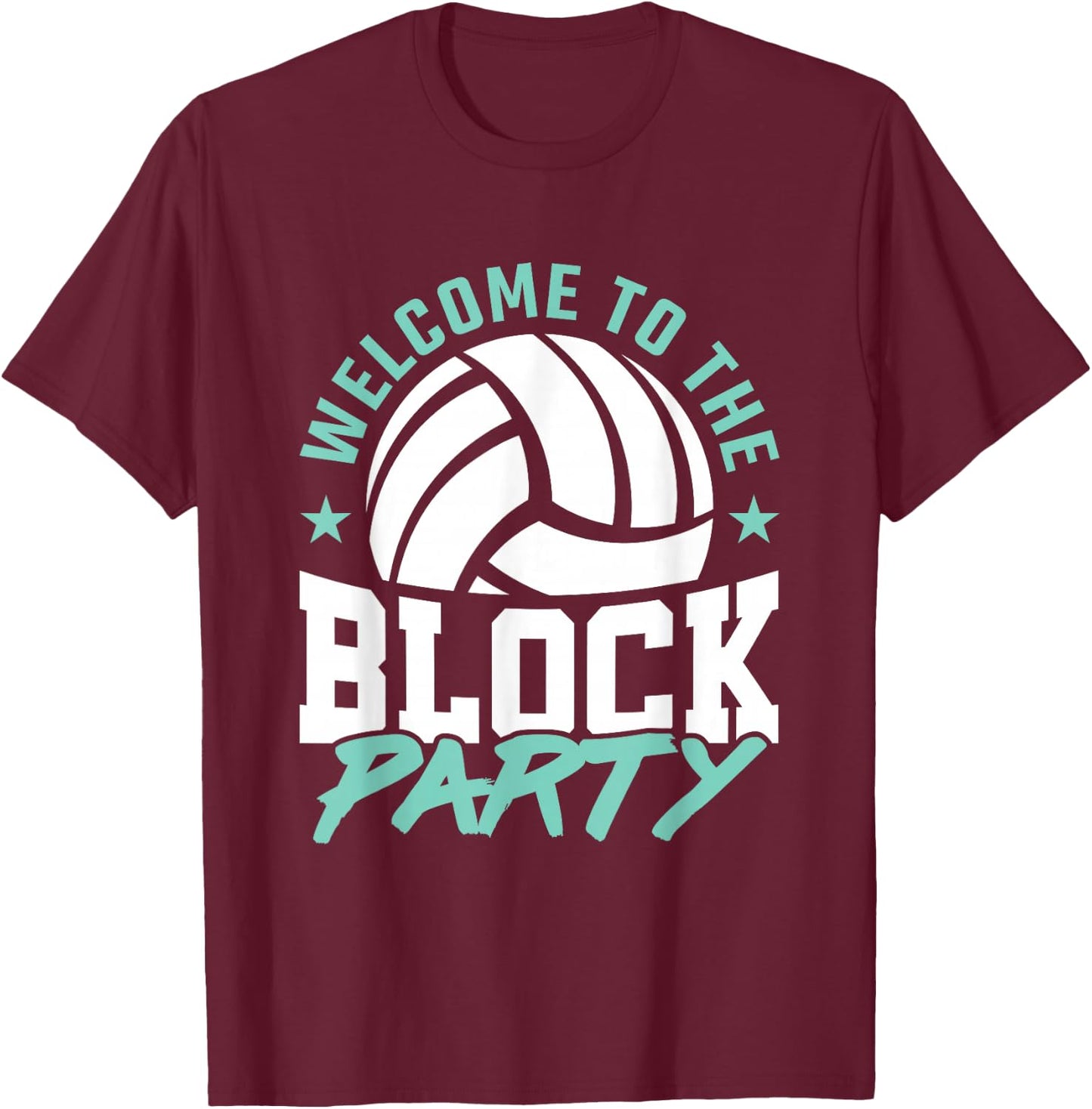 Welcome to the Block Party Volleyball Player Boys Girls T-Shirt - T-Shirt | Maroon