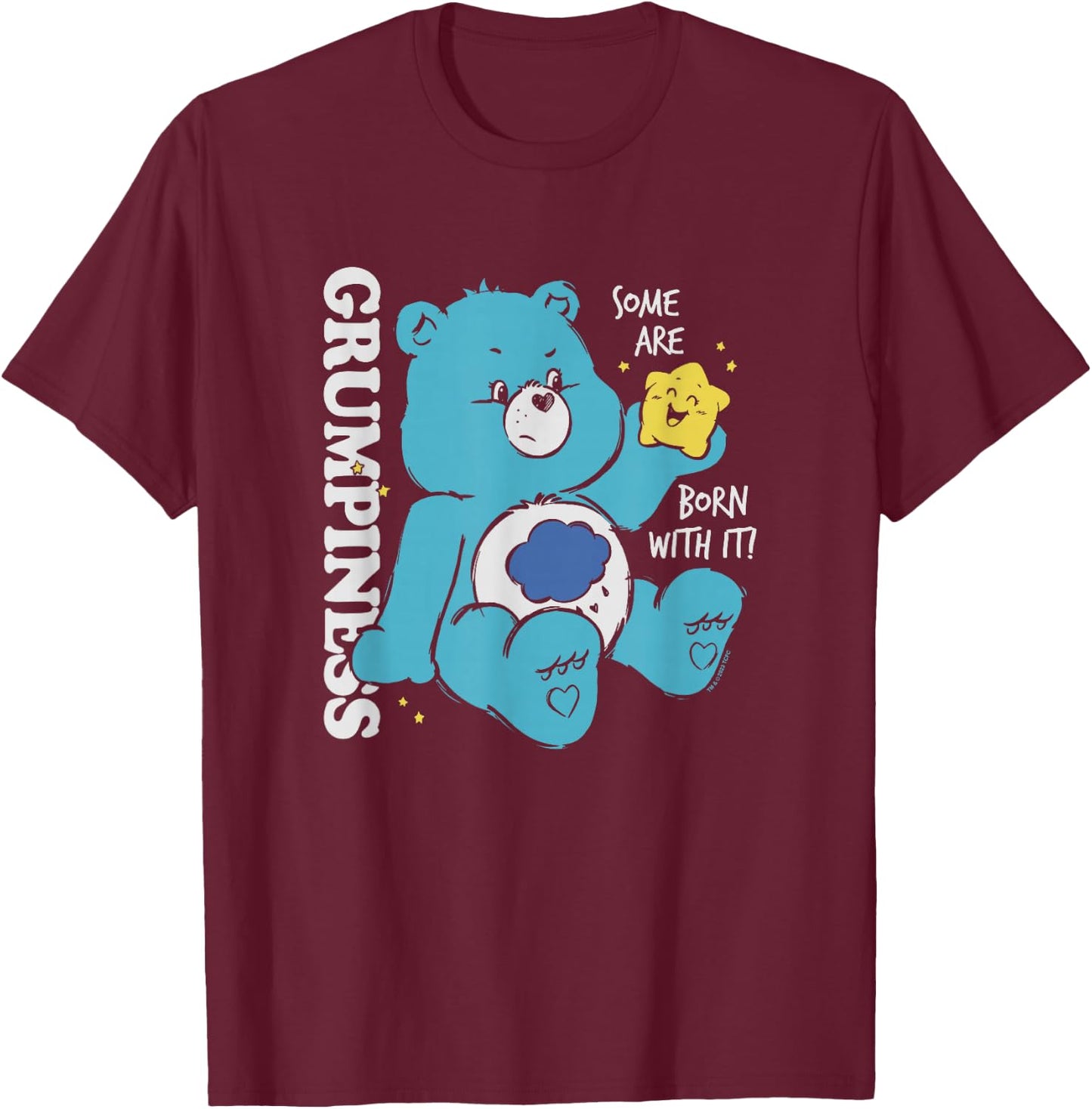 Care Bears Grumpy Bear Grumpiness Some are Born with It! T-Shirt - T-Shirt | Maroon