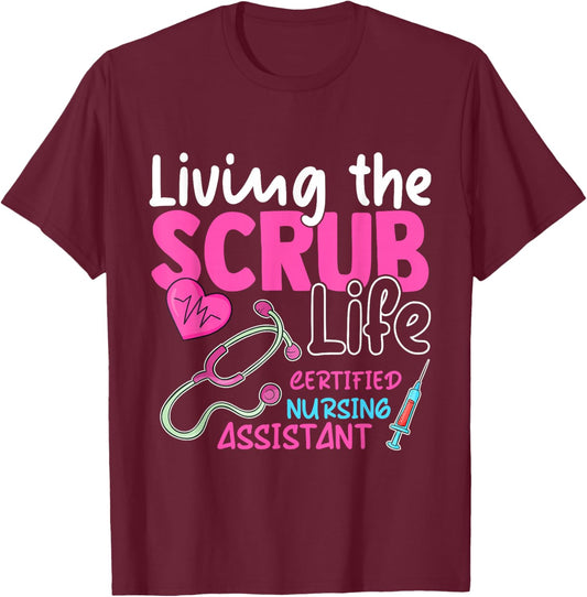 Cna for Nurse Hospital Colletion Living the Scrubs Life T-Shirt - T-Shirt | Maroon