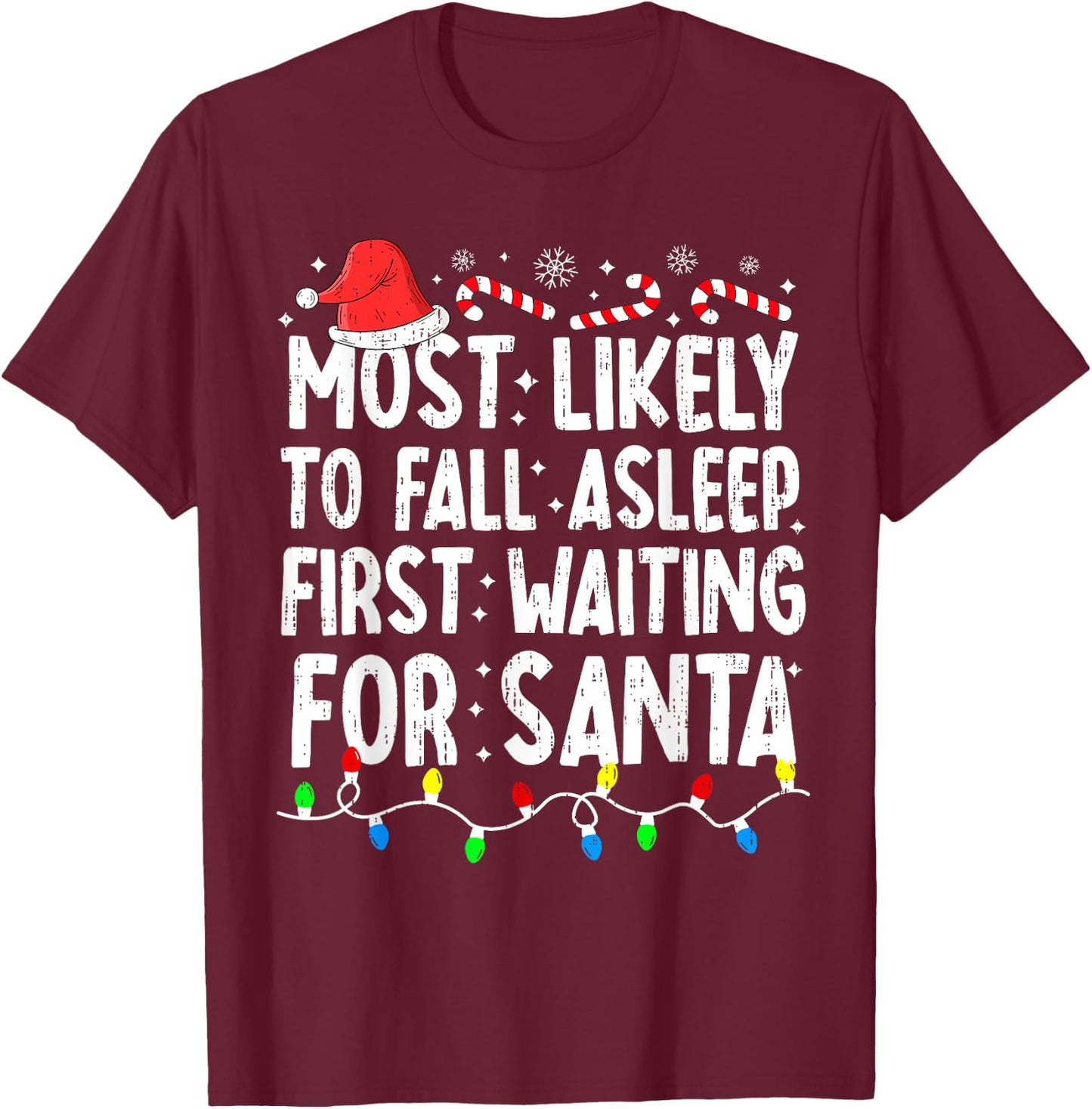 Most Likely Fall Asleep Santa Christmas Xmas Family Matching T-Shirt - T-Shirt | Maroon