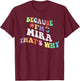 Retro Groovy Because Im MIRA Thats Why Funny Custom Name T-Shirt - T-Shirt | Maroon