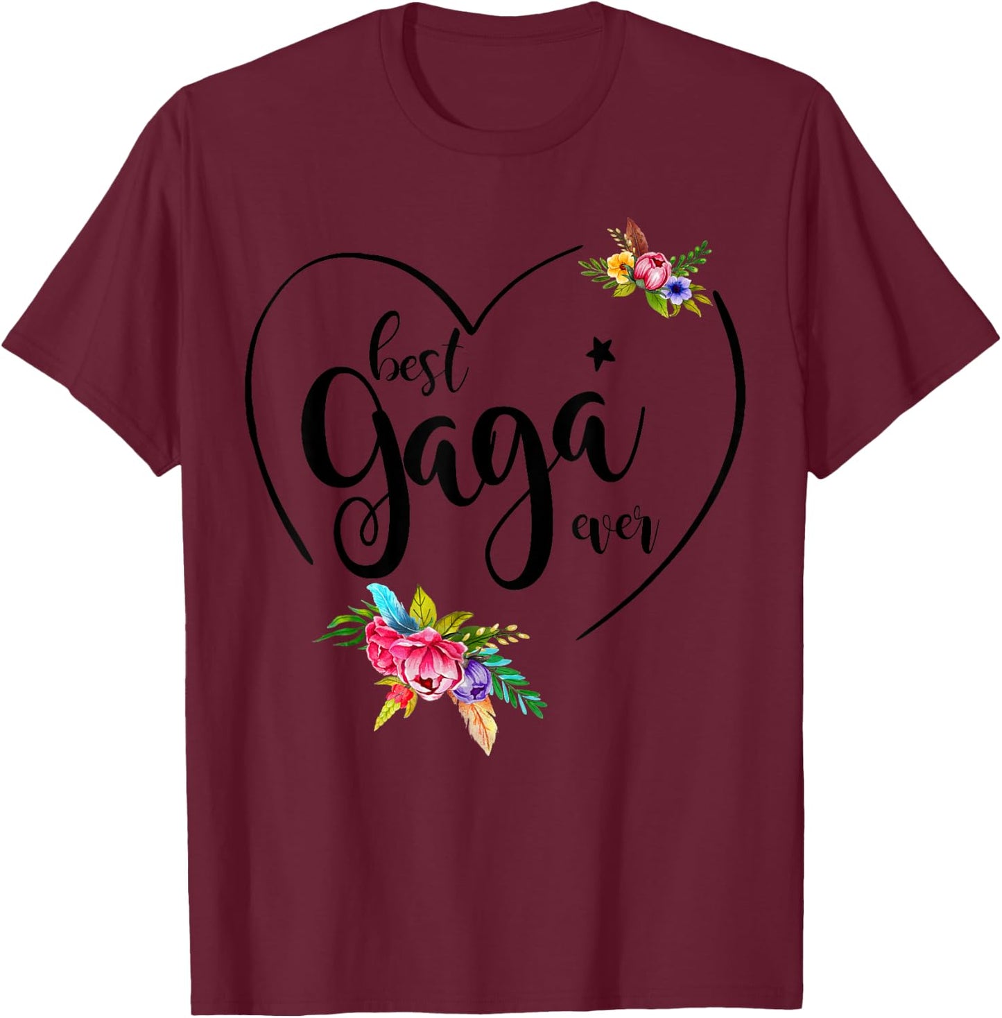 Best Gaga Ever - Gaga T-Shirt - T-Shirt | Maroon