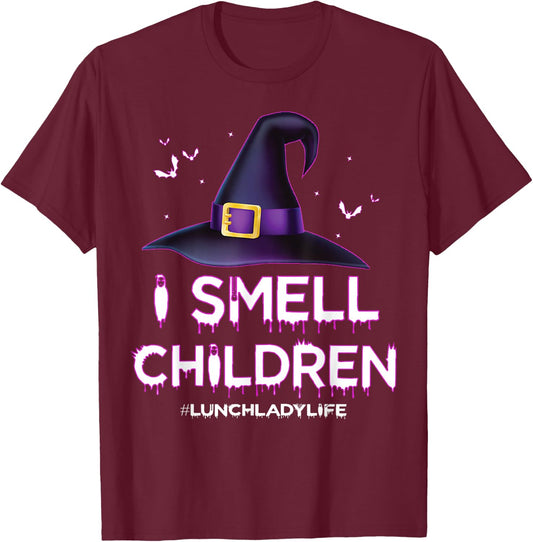 I Smell Children Lunch Lady Life Halloween for Lunch Lady T-Shirt - T-Shirt | Maroon