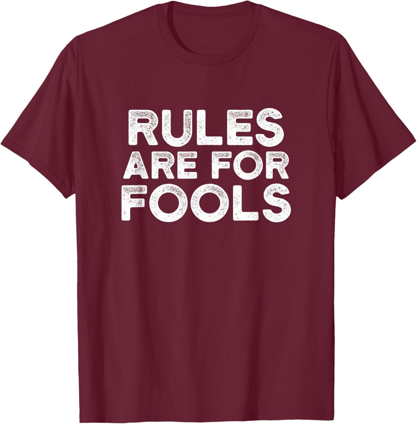 Rules Are For Fools Vintage Distressed T Shirt Rebel Inside T-Shirt - T-Shirt | Maroon