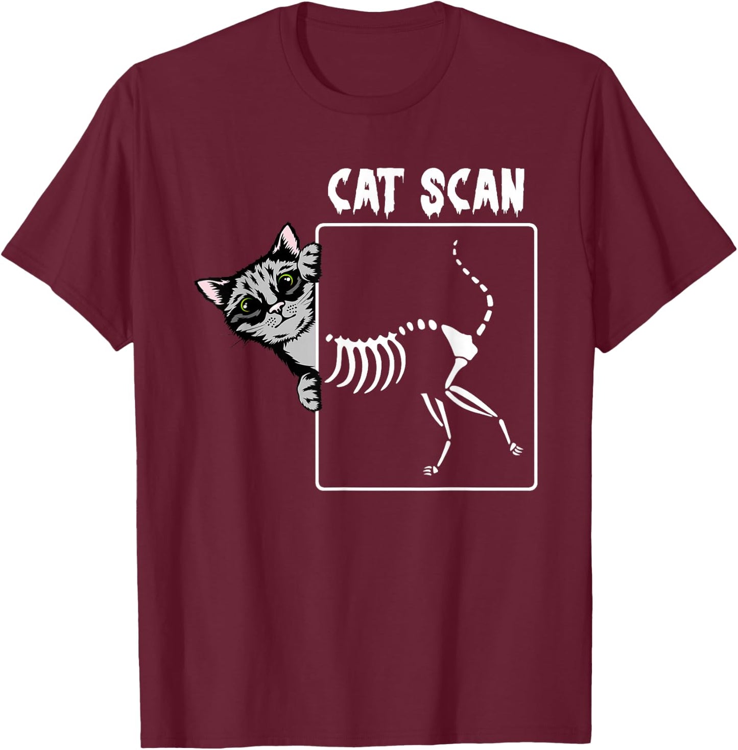 Cat Scan CT Funny Cat X Ray Pun Meme Rad Tech Cat Lover T-Shirt - T-Shirt | Maroon